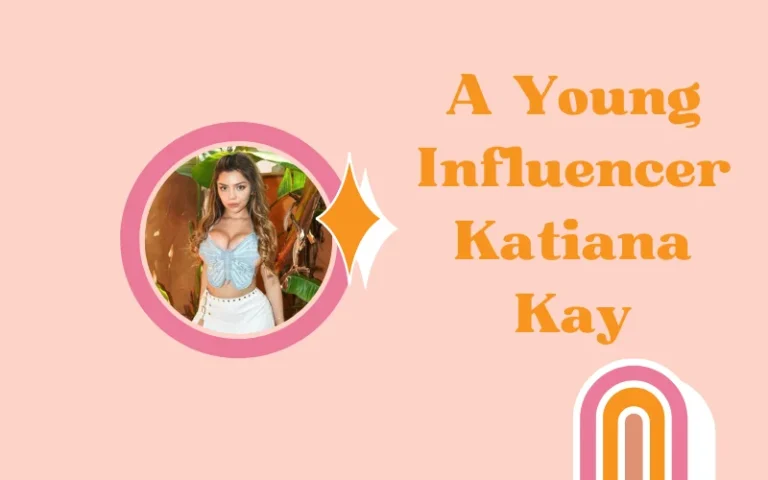 A-Young-Influencer-Katiana-Kay-Her-Lifestyle